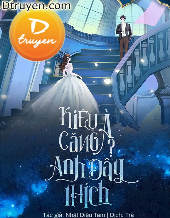 Kiêu Căng À? Anh Đây Thích