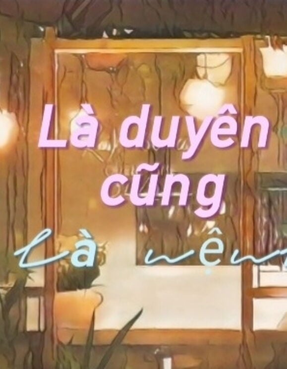 Là Duyên Cũng Là Mệnh