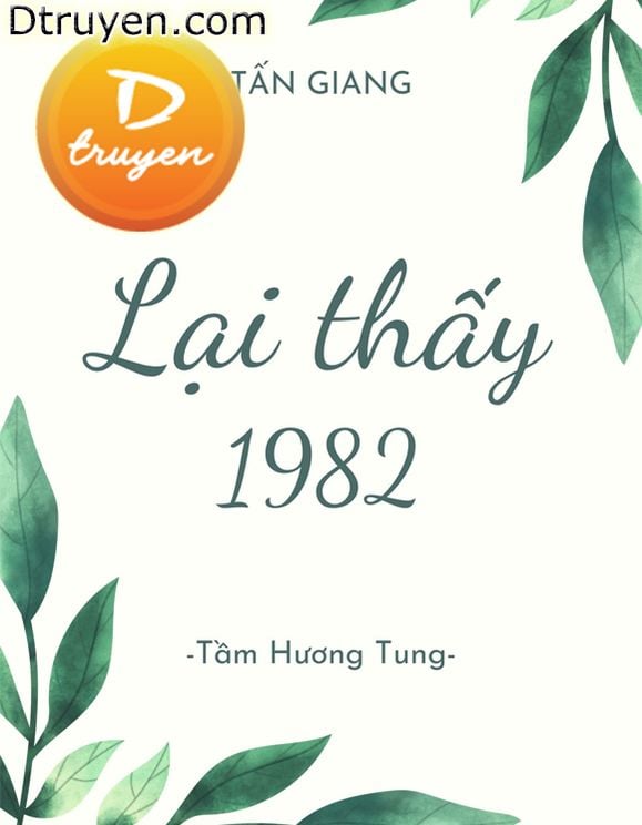 Lại Thấy 1982 (Hựu Kiến 1982)