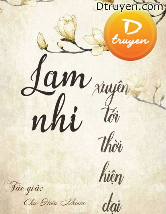 Lam Nhi Xuyên Tới Thời Hiện Đại