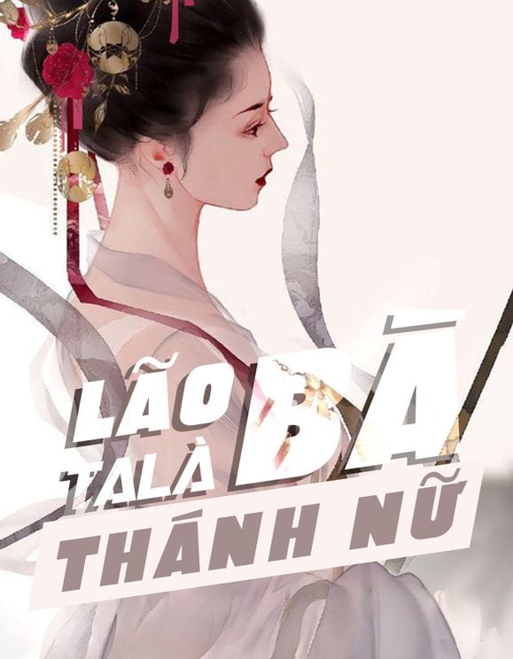 Lão Bà Ta Là Thánh Nữ