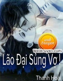 Lão Đại Sủng Vợ