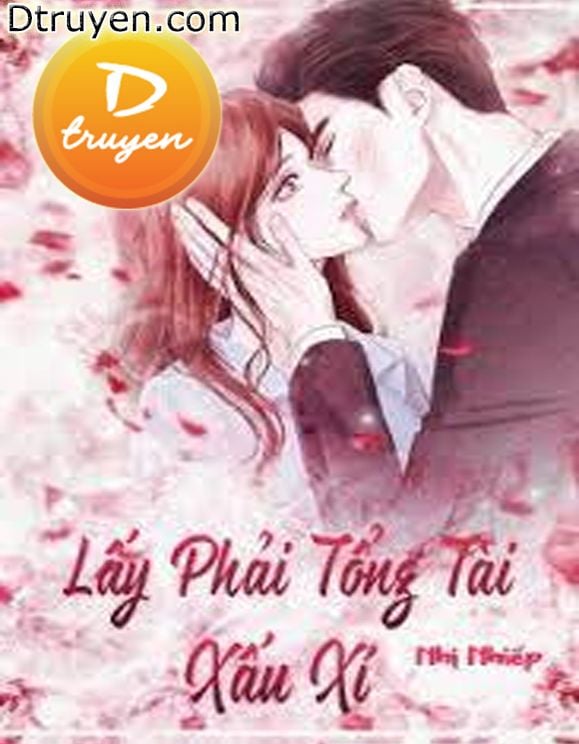 Lấy Phải Tổng Tài Xấu Xí
