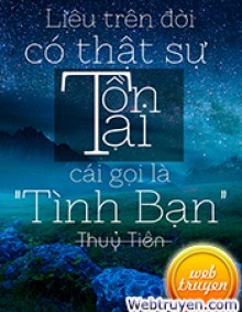 Liệu Trên Đời Có Thật Sự Tồn Tại Cái Gọi Là Tình Bạn?