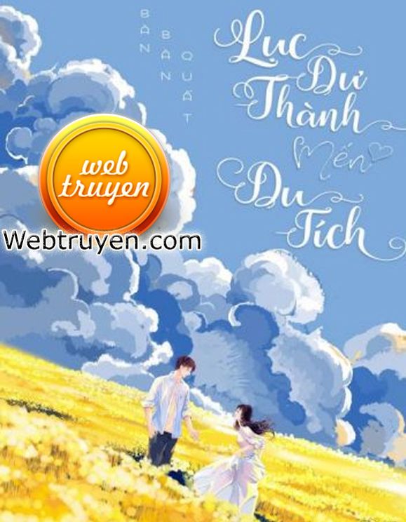 Lục Dư Thành Mến Du Tích