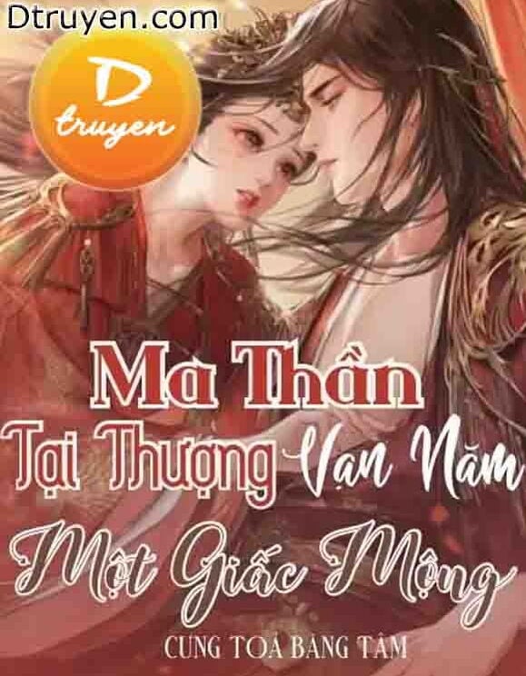 Ma Thần Tại Thượng! Vạn Năm Một Giấc Mộng