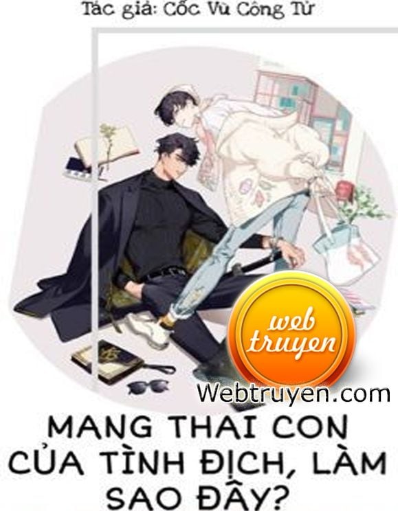 Mang Thai Con Của Tình Địch, Làm Sao Đây?