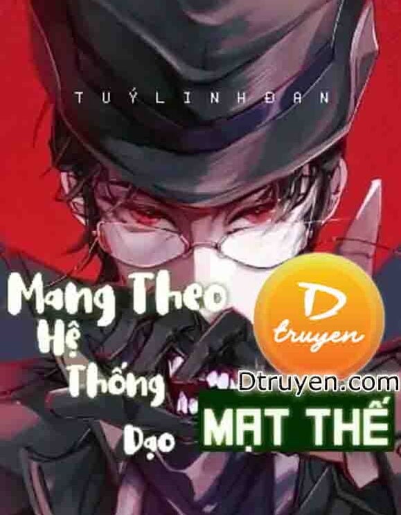 Mang Theo Hệ Thống Dạo Mạt Thế