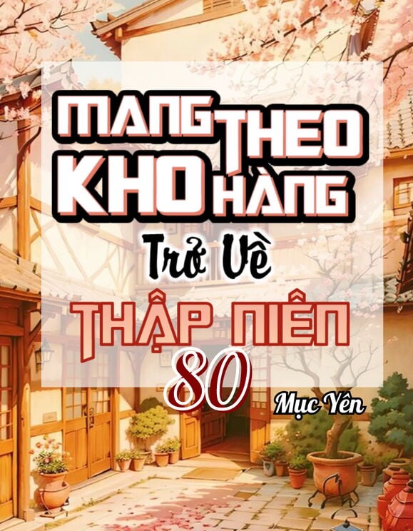 Mang Theo Kho Hàng Trở Về Thập Niên 80