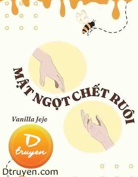 Mật Ngọt Chết Ruồi