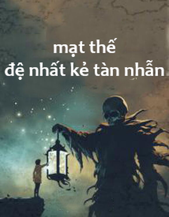 Mạt Thế Đệ Nhất Kẻ Tàn Nhẫn