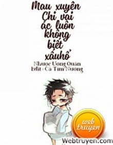 Mau Xuyên Chi Vai Ác Luôn Không Biết Xấu Hổ