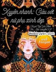 Mau Xuyên: Cứu Vớt Nữ Phụ Xinh Đẹp