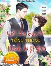 Một Lần Gặp Gỡ Tổng Thống Định Một Đời