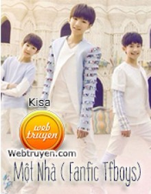 Một Nhà ( Fanfic Tfboys)