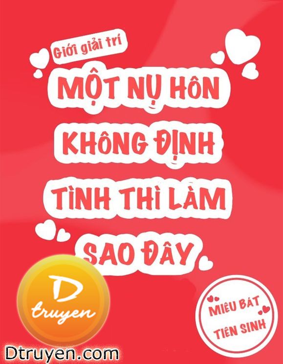 Một Nụ Hôn Không Định Tình Thì Làm Sao Đây