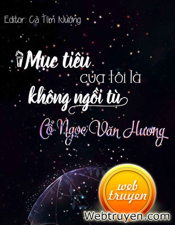 Mục Tiêu Của Tôi Là Không Ngồi Tù