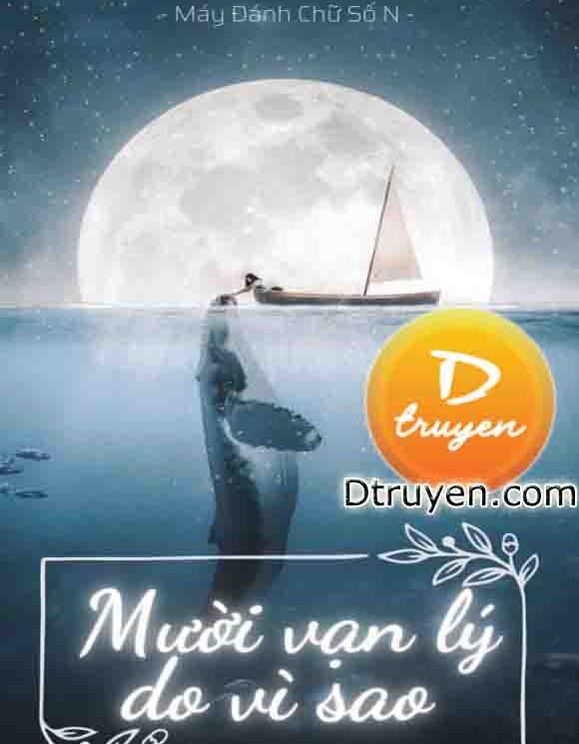 Mười Vạn Lý Do Vì Sao