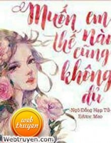 Muốn Em Thế Nào Cũng Không Đủ