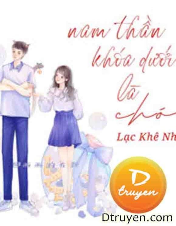 Nam Thần Khóa Dưới Là “Chó”