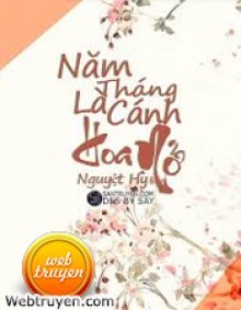 Năm Tháng Là Cành Hoa Nở