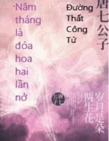 Năm Tháng Là Đóa Hoa Hai Lần Nở