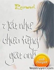 Nếu Như Chưa Từng Yêu Anh