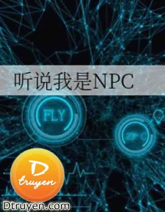 Nghe Nói Ta Là Npc