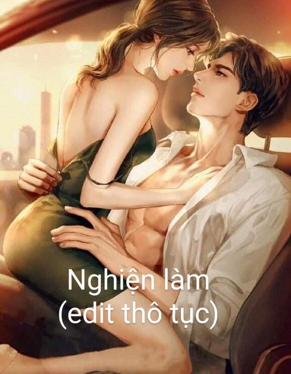 Nghiện Làm (Thô Tục)