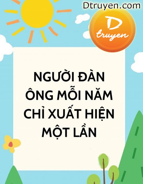 Người Đàn Ông Mỗi Năm Chỉ Xuất Hiện Một Lần