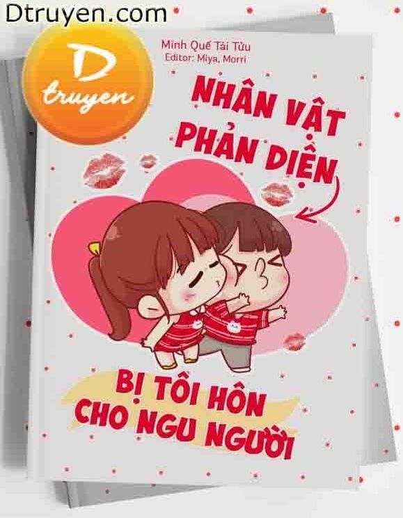 Nhân Vật Phản Diện Bị Tôi Hôn Cho Ngu Người