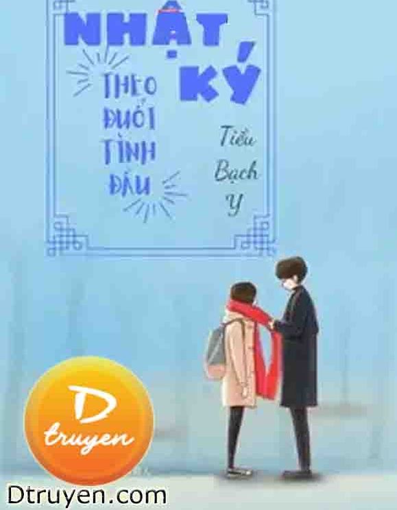 Nhật Ký Theo Đuổi Tình Đầu