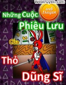 Những Cuộc Phiêu Lưu Của Thỏ Dũng Sĩ