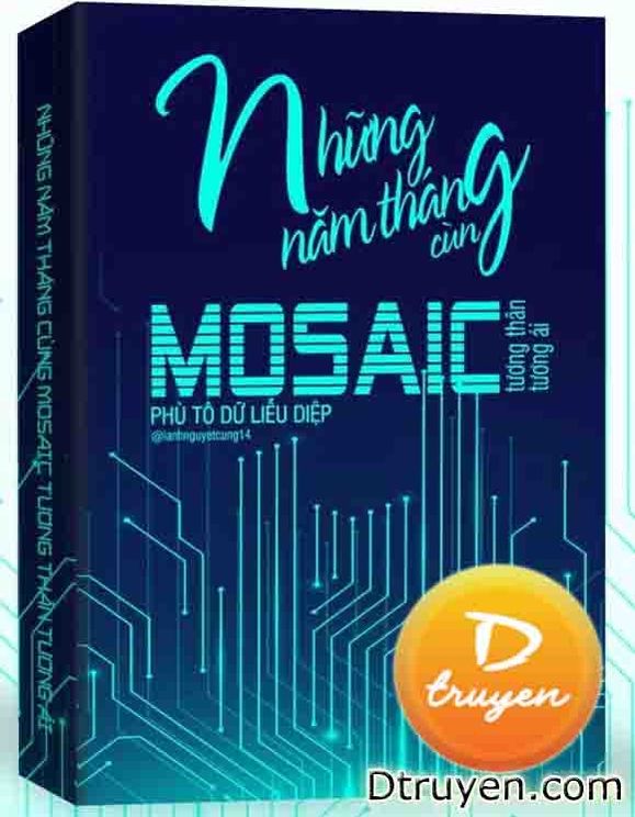 Những Năm Tháng Cùng Mosaic Tương Thân Tương Ái