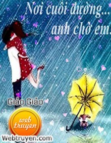 Nơi Cuối Đường... Anh Chờ Em