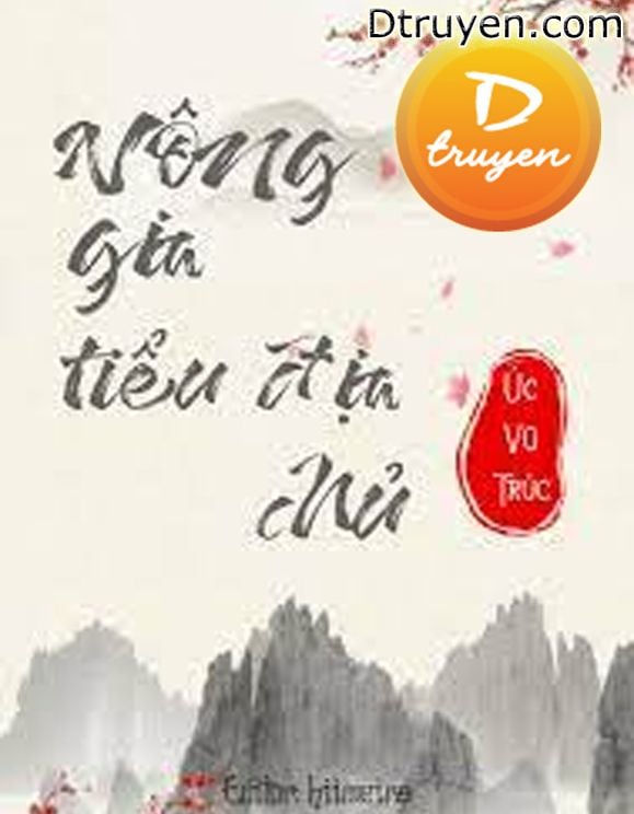 Nông Gia Tiểu Địa Chủ