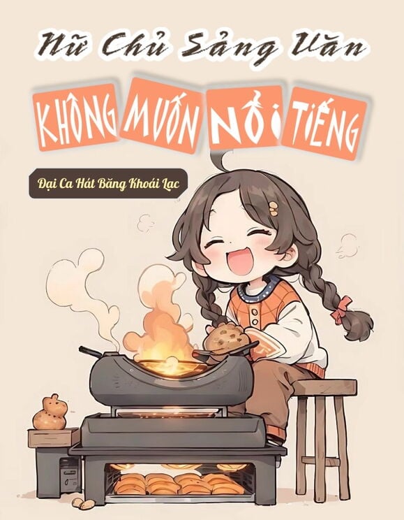 Nữ Chủ Sảng Văn Không Muốn Nổi Tiếng