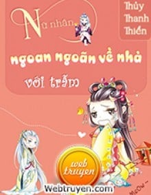 Nữ Nhân Ngoan Ngoãn Về Nhà Với Trẫm