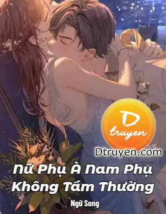 Nữ Phụ À Nam Phụ Không Tầm Thường