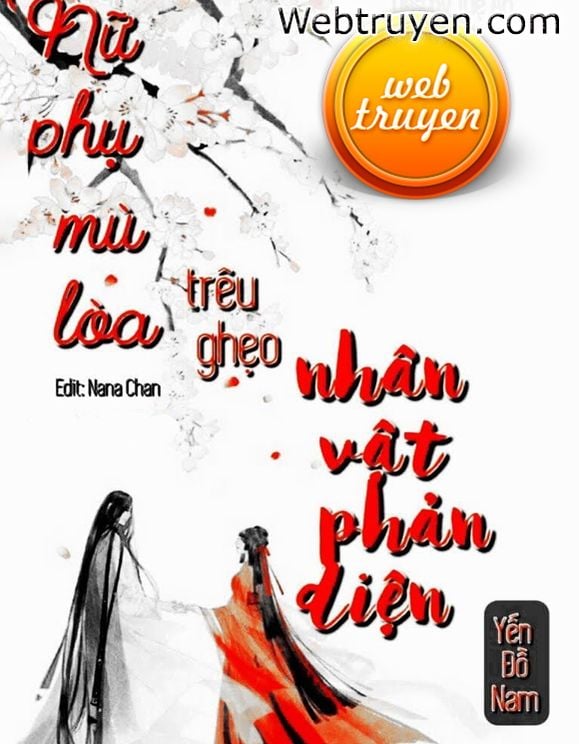 Nữ Phụ Mù Lòa Trêu Ghẹo Nhân Vật Phản Diện