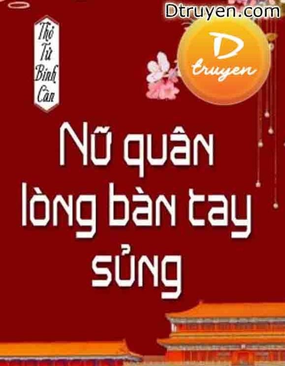 Nữ Quân Lòng Bàn Tay Sủng