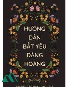 Hướng Dẫn Bắt Yêu Đàng Hoàng