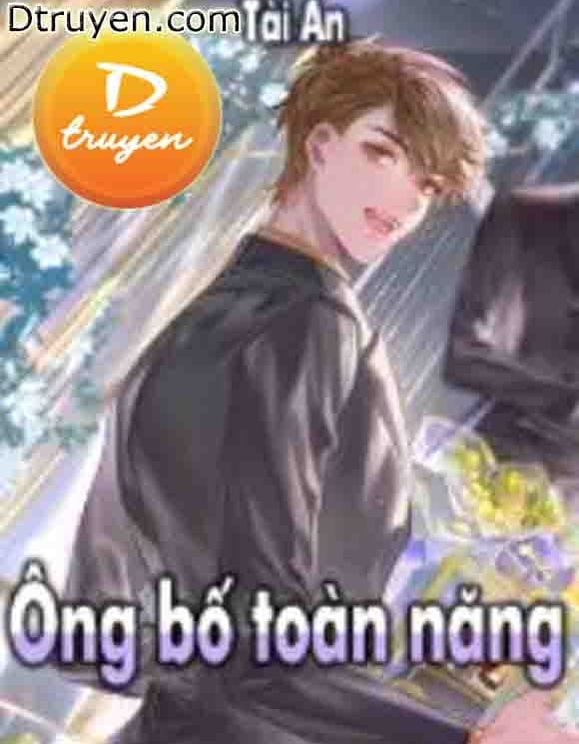 Ông Bố Toàn Năng - Nhậm Kiến Tường