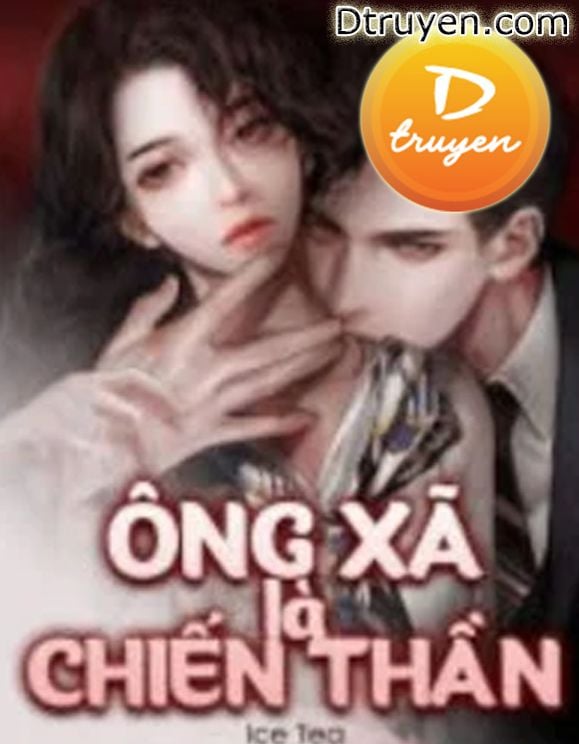 Ông Xã Là Chiến Thần