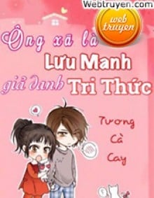 Ông Xã Là Lưu Manh Giả Danh Tri Thức