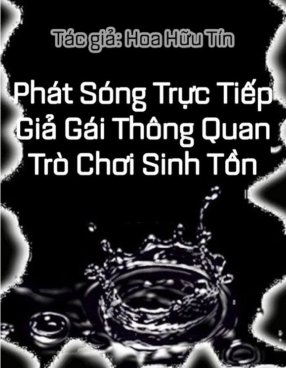 Phát Sóng Trực Tiếp Giả Gái Thông Quan Trò Chơi Sinh Tồn