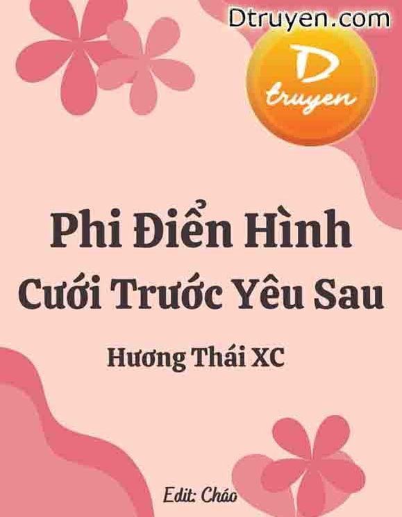 Phi Điển Hình Cưới Trước Yêu Sau