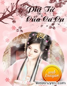 Phi Tử Của Ca Ca