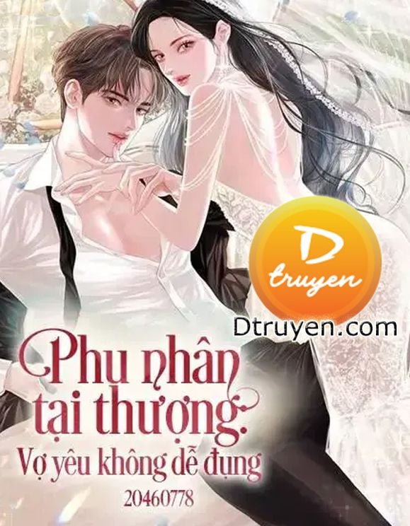 Phu Nhân Tại Thượng: Vợ Yêu Không Dễ Đụng