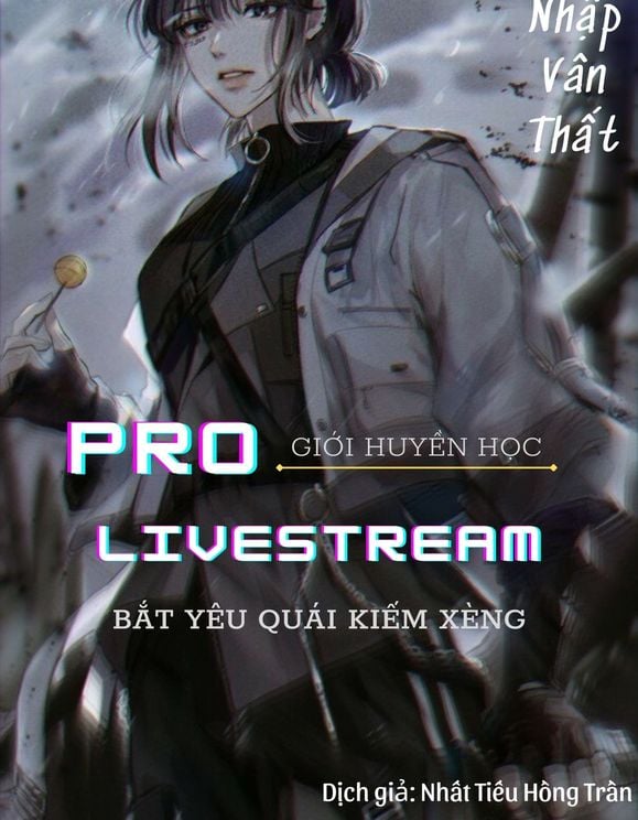 Pro Giới Huyền Học Livestream Bắt Yêu Quái Kiếm Xèng